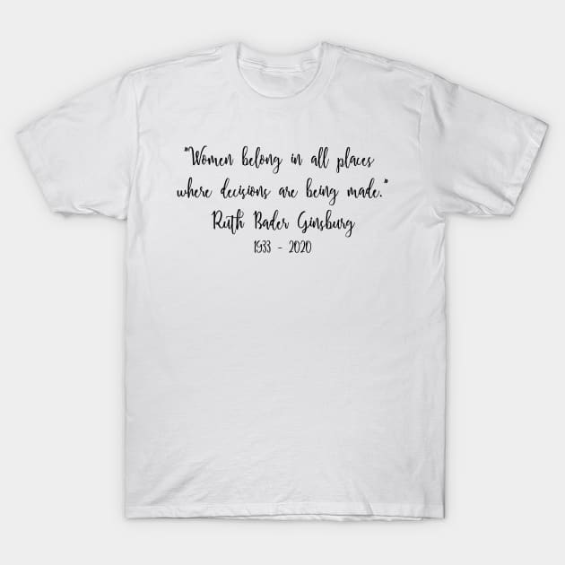 Ruth Bader Ginsburg Quote 2 T-Shirt by xenapulliam